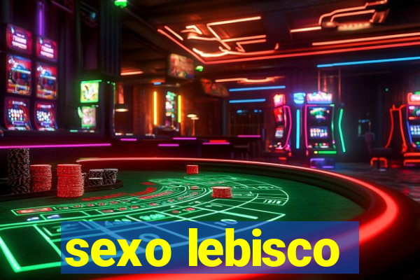 sexo lebisco